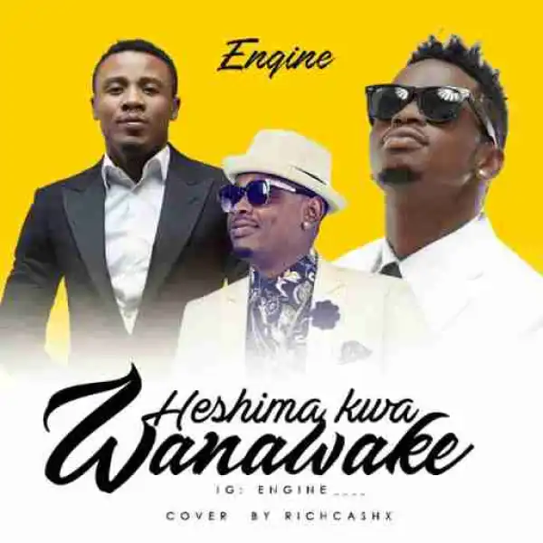Engine - Heshima Kwa Wanawake